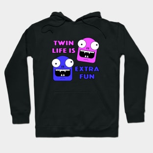 Twin Life Male Female Twins Hoodie